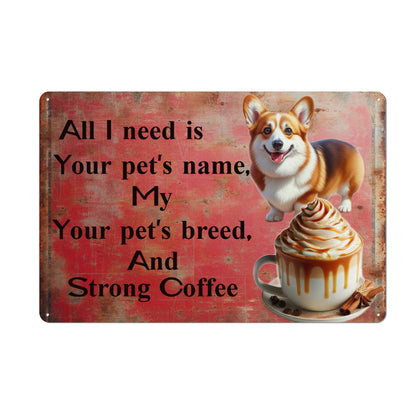 Coffee, Dog, Happiness Metal Sign